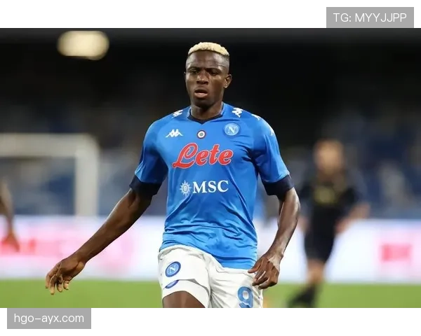 奥斯梅恩在意大利状态持续回暖，场内表现与生活融入相得益彰