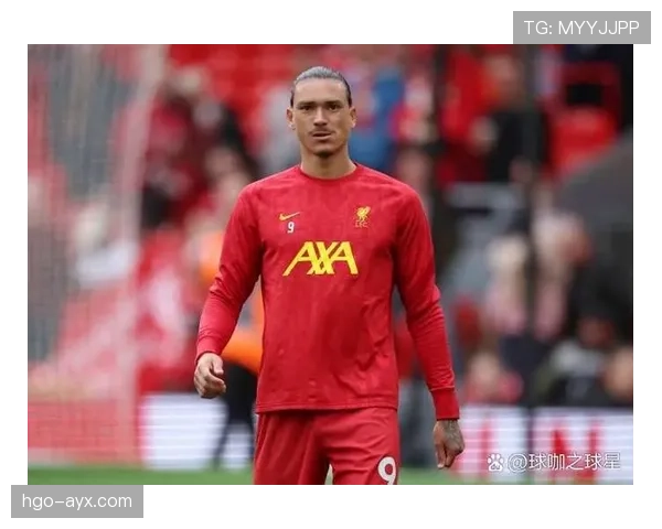 努涅斯射门不稳定：终结效率与机会把握能力分析